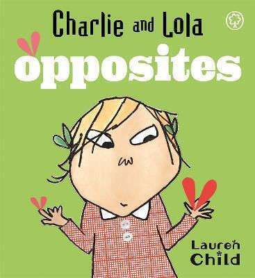 Opposites, Charlie and Lola Opposites, Charlie and Lola