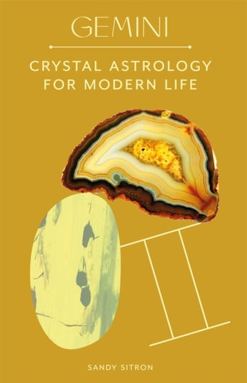 Gemini, Crystal Astrology for Modern Life Gemini, Crystal Astrology for Modern Life