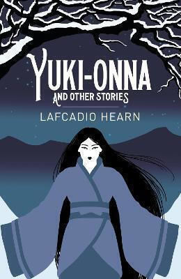 Yuki-onna And Other Stories