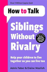 How to Talk, Siblings without Rivalry