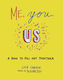 Книга за оцветяване против стрес Me, You, Us