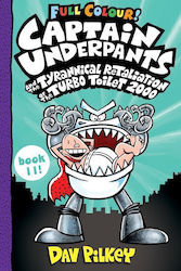 Captain Underpants and the Tyrannical Retaliation of the Turbo Toilet 2000 Full Colour