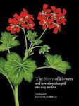 The Story of Flowers, And How They Changed the Way We Live