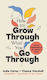 How to Grow Through What You Go Through