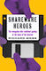 Shareware Heroes, Ренегатите, които преосмислиха игрите в зората на интернет