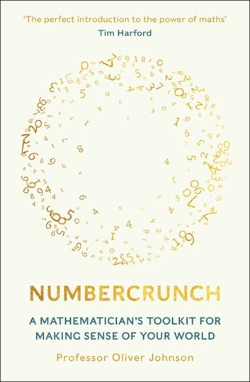 Numbercrunch, Setul de instrumente al unui matematician pentru a da sens lumii tale Numbercrunch, Setul de instrumente al unui matematician pentru a da sens lumii tale