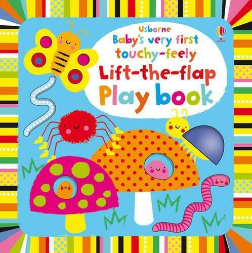 Baby's Very First Touchy-feely Lift-the-flap Play Book Baby's Very First Touchy-feely Lift-the-flap Play Book