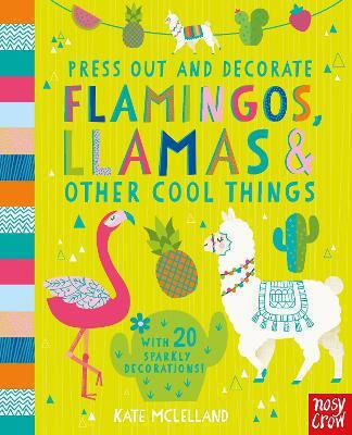 Press Out and Decorate, Flamingos, Llamas and Other Cool Things