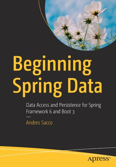 Beginning Spring Data, Datenzugriff und Persistenz für Spring Framework 6 und Boot 3