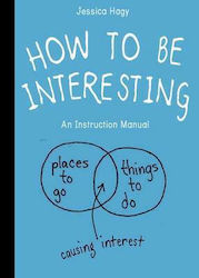 How to be Interesting