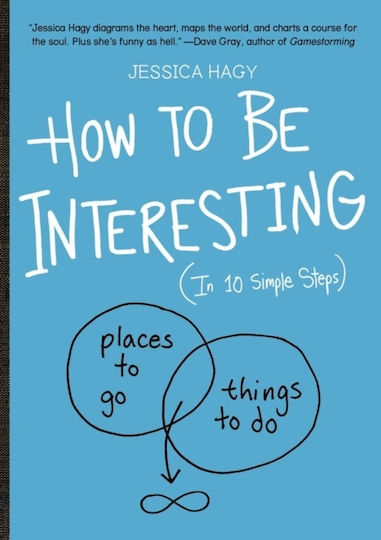 How to be Interesting How to be Interesting
