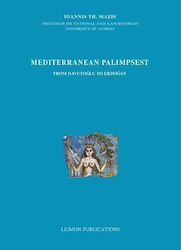 Mediterranean Palimpsest, От Давутоглу до Ердоган