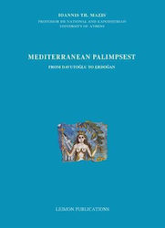 Mediterranean Palimpsest, From Davutoğlu to Erdoğan