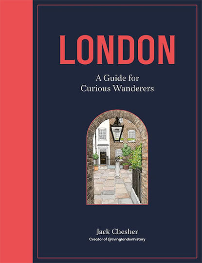 London, A Guide for Curious Wanderers