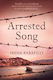 Arrested Song