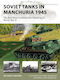 Soviet Tanks in Manchuria 1945