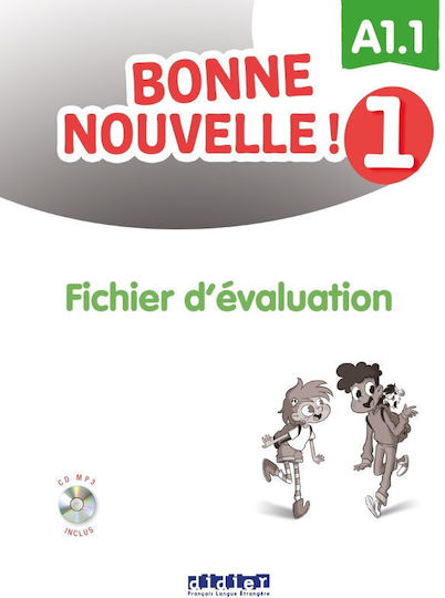Bonne Nouvelle! 1 A1.1 Fichier D' Evaluation (+ Cd)