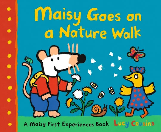 Maisy Goes on a Nature Walk Maisy Goes on a Nature Walk