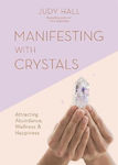 Manifesting with Crystals, Attracting Abundance, Wellness & Happiness