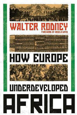 How Europe Underdeveloped Africa How Europe Underdeveloped Africa