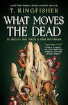 What Moves the Dead