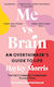 Me vs brain, Наръчник за Живота на Един Свръхмислител