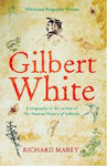 Gilbert White, O biografie a autorului Istoriei naturale a Selborne
