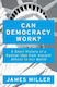 Can Democracy Work?, A Short History of a Radical Idea, from Ancient Athens to Our World