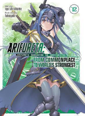 Arifureta, Vom Alltäglichen zum Stärksten der Welt Bd. 12