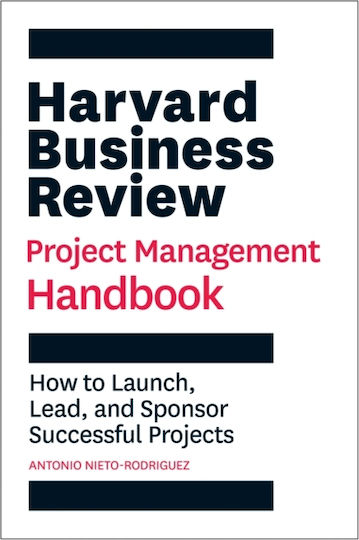 Harvard Business Review Project Management Handbook Harvard Business Review Project Management Handbook