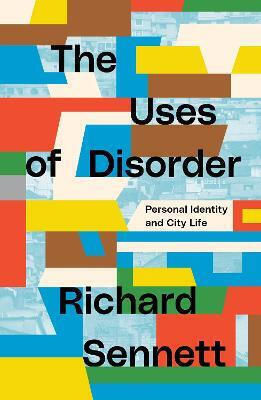 The Uses of Disorder, Persönliche Identität und Stadtleben