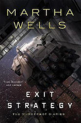 Exit Strategy, The Murderbot Diaries (Hardcover)