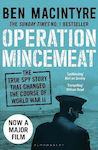 Operation Mincemeat, The True Spy Story That Changed the Course of World War Ii