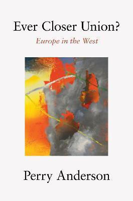 Ever Closer Union?, Europe in the West