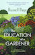 The Education of a Gardener