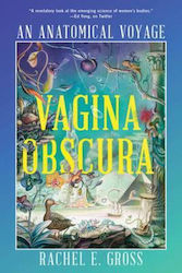 Vagina Obscura, An Anatomical Voyage