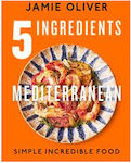 5 Ingredients Mediterranean, Unglaublich einfaches Essen