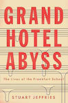 Grand Hotel Abyss, Das Leben der Frankfurter Schule