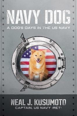 Navy Dog , A Dog's Days in the US Navy