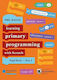 Teaching Primary Programming with Scratch