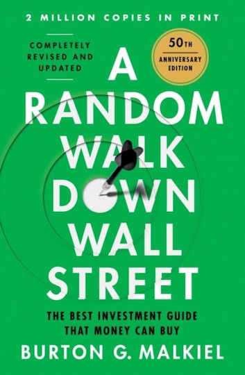 A Random Walk Down Wall Street, The Best Investment Guide that Money can Buy A Random Walk Down Wall Street, The Best Investment Guide that Money can Buy