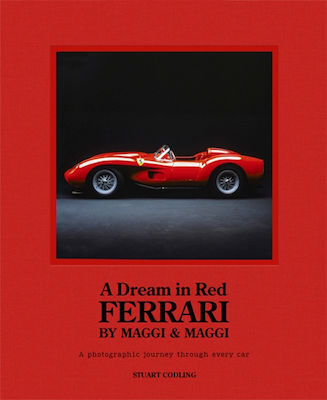 A Dream in Red - Ferrari by Maggi & Maggi, A Photographic Journey through the Finest Cars ever Made