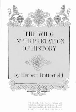 The Whig Interpretation of History