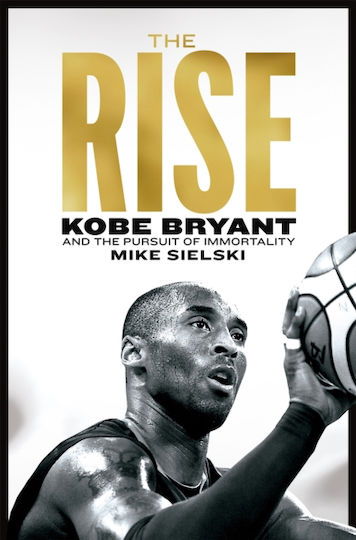 The Rise, Kobe Bryant and the Pursuit of Immortality