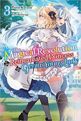 The Magical Revolution of the Reincarnated Princess and the Genius Young Lady Vol. 3