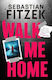 Walk Me Home