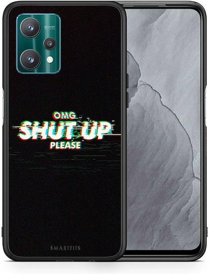 Smartfits OMG ShutUp Back Cover din Plastic Multicolor (Realme 9 5G / 9 Pro)