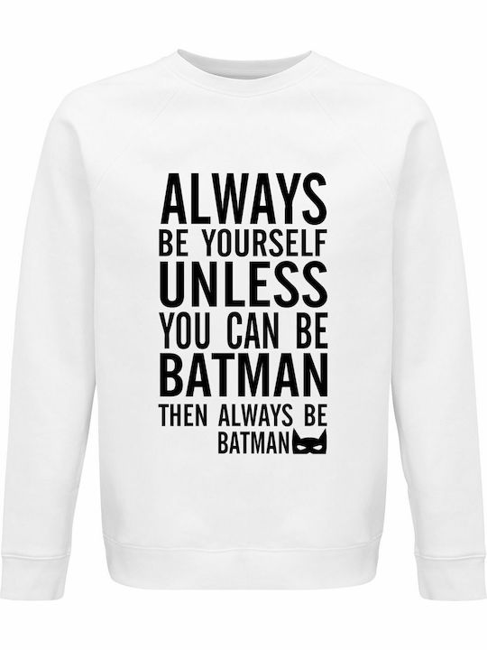 Always Sweatshirt Batman White