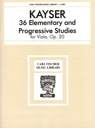 Carl Fischer Kayser - 36 Elementary And Progressive Studies Op20 pentru Viola