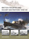British Frigates and Escort Destroyers 1939-45s and escort destroyers